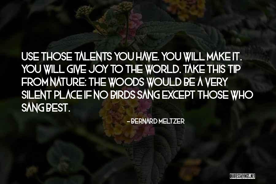 Silent Nature Quotes By Bernard Meltzer Silent Nature Quotes By Bernard Meltzer
