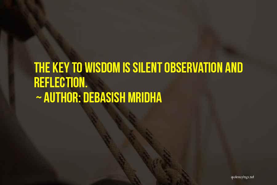 Silent Observation Quotes By Debasish Mridha