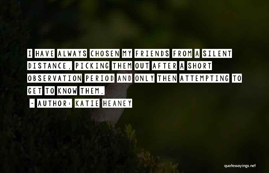 Silent Observation Quotes By Katie Heaney