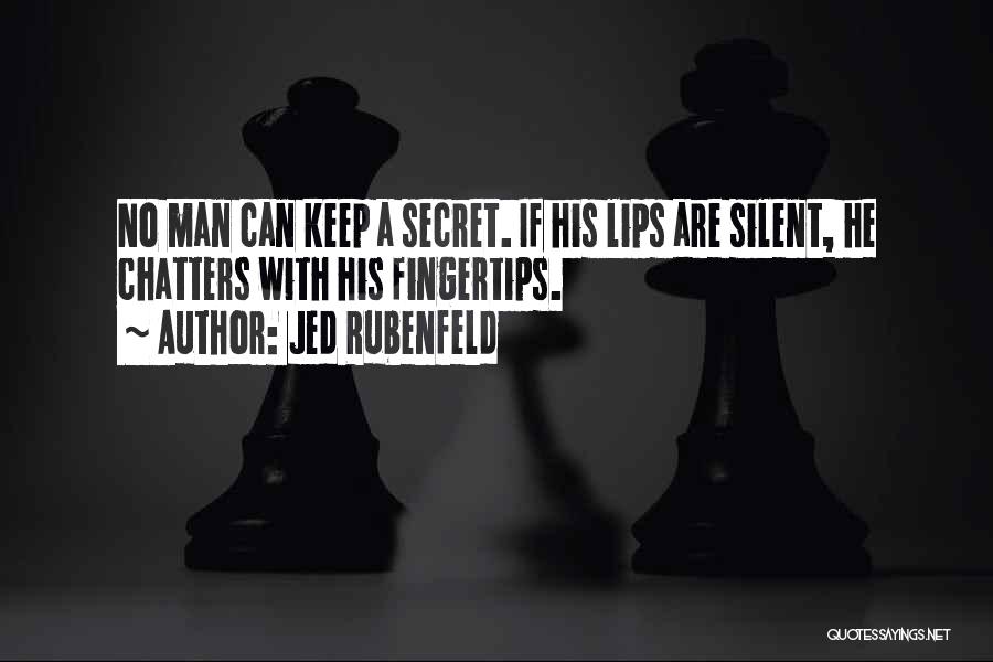 Silent Quotes By Jed Rubenfeld