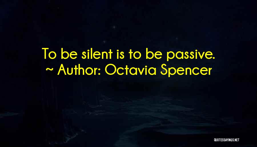 Silent Quotes By Octavia Spencer