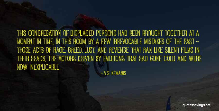 Silent Revenge Quotes By V.S. Kemanis Silent Revenge Quotes By V.S. Kemanis