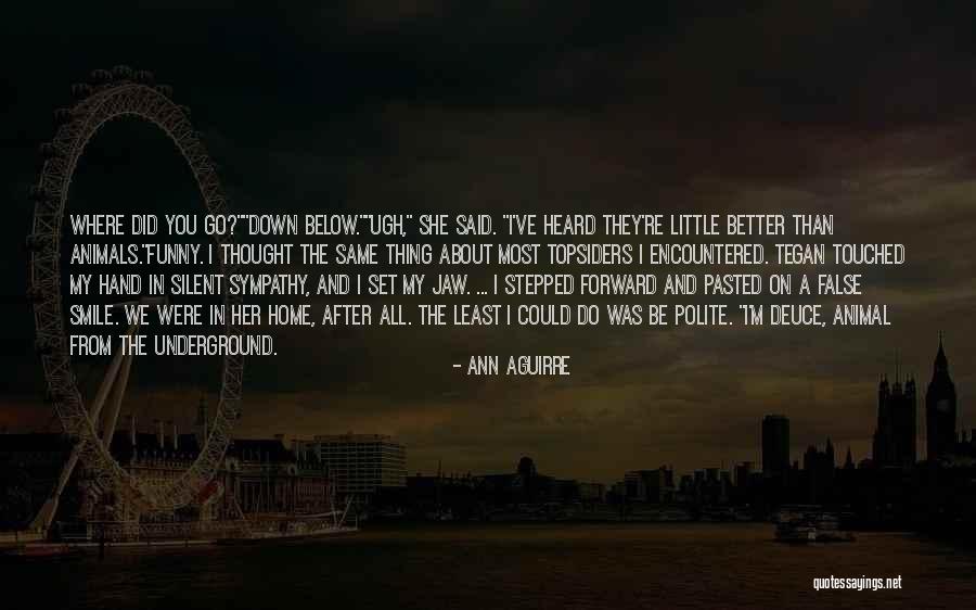 Silent Smile Quotes By Ann Aguirre Silent Smile Quotes By Ann Aguirre