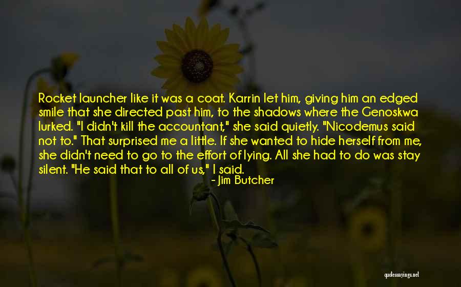 Silent Smile Quotes By Jim Butcher Silent Smile Quotes By Jim Butcher