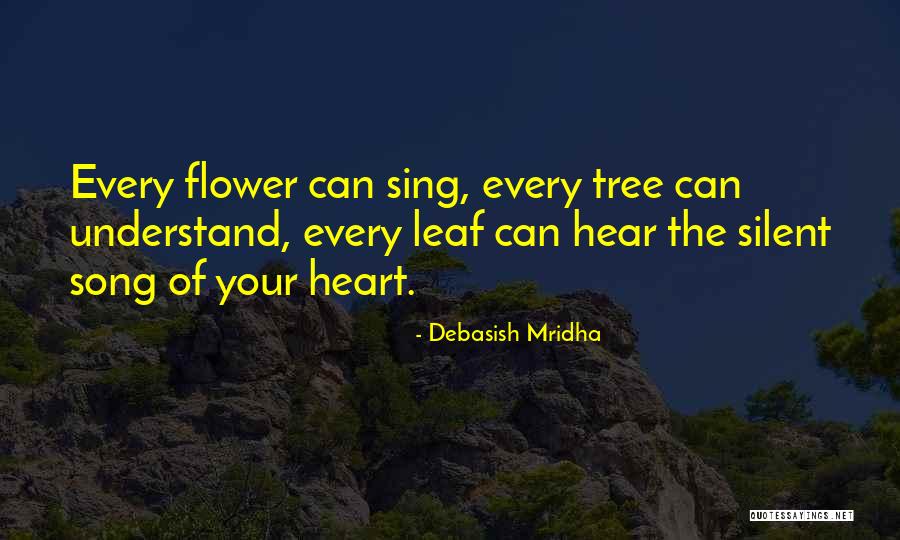 Silent Song Of Love Quotes By Debasish Mridha Silent Song Of Love Quotes By Debasish Mridha