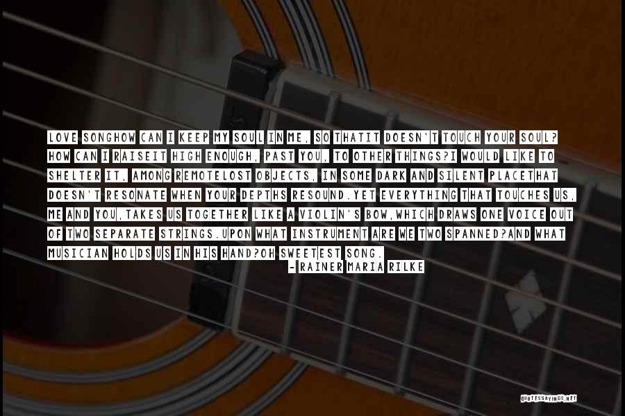 Silent Song Of Love Quotes By Rainer Maria Rilke Silent Song Of Love Quotes By Rainer Maria Rilke
