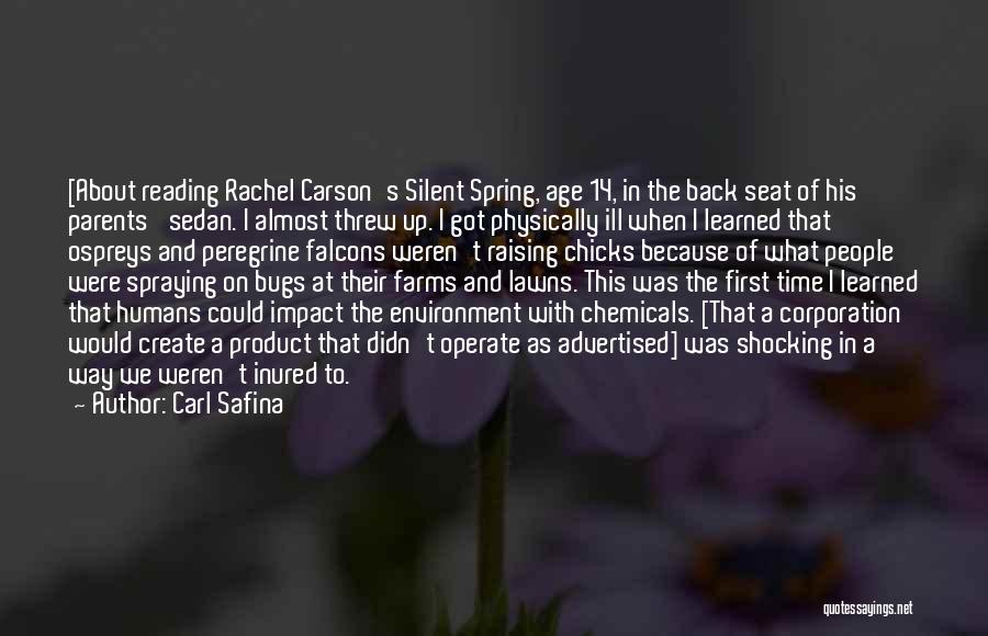 Silent Spring Quotes By Carl Safina