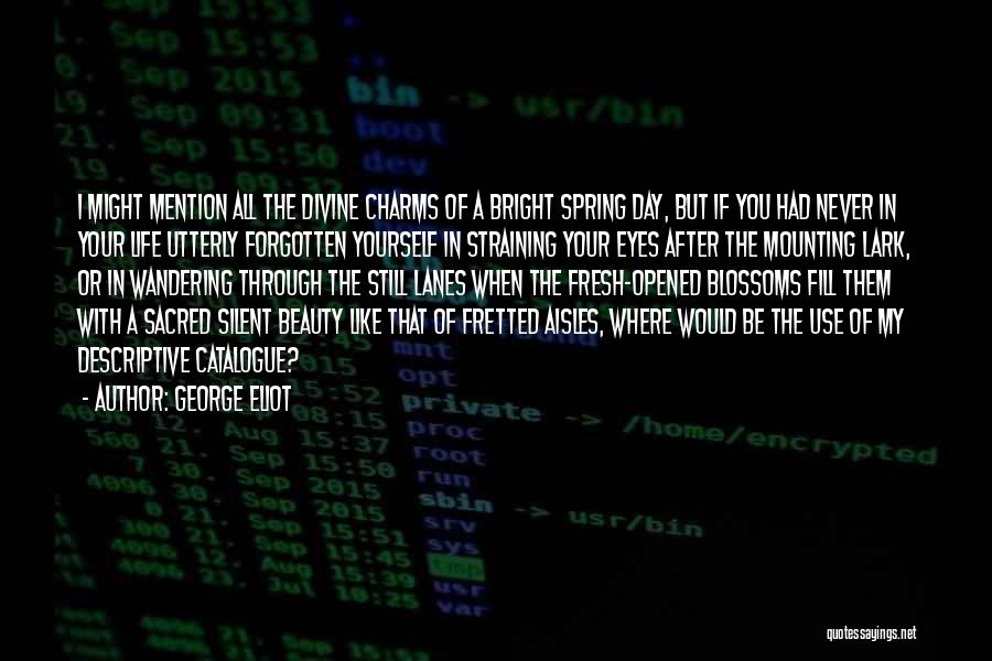 Silent Spring Quotes By George Eliot