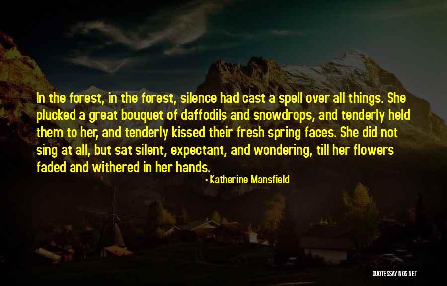 Silent Spring Quotes By Katherine Mansfield