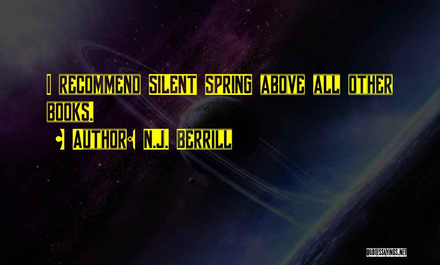 Silent Spring Quotes By N.J. Berrill