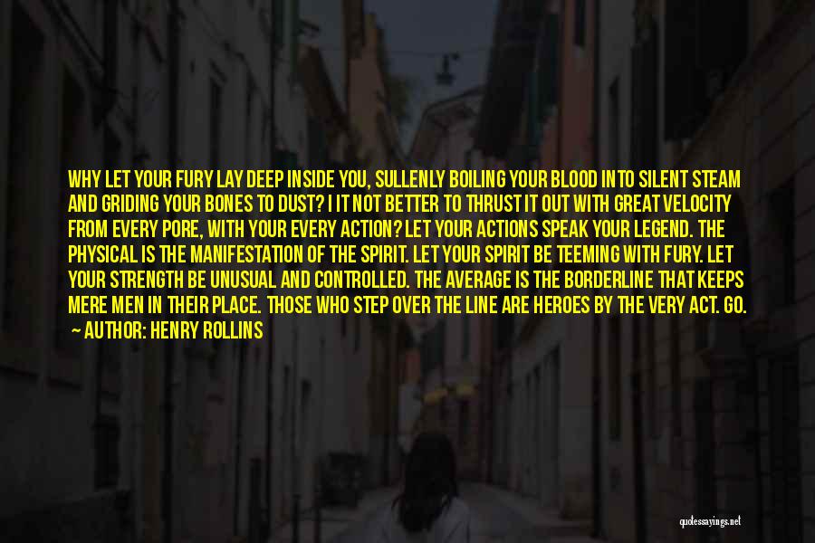 Silent Strength Quotes By Henry Rollins