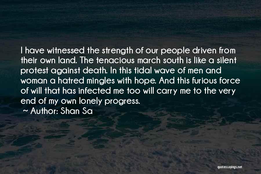 Silent Strength Quotes By Shan Sa