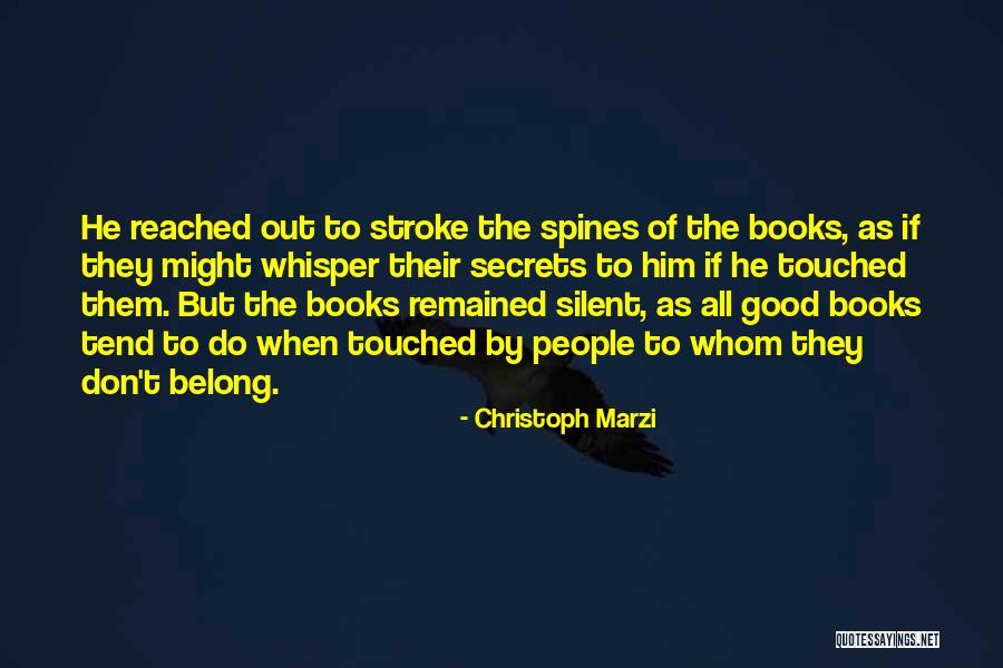 Silent Stroke Quotes By Christoph Marzi Silent Stroke Quotes By Christoph Marzi