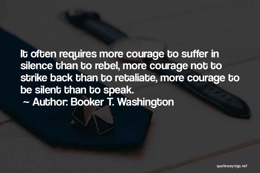 Silent Suffering Quotes By Booker T. Washington