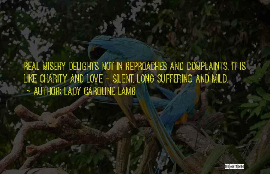 Silent Suffering Quotes By Lady Caroline Lamb