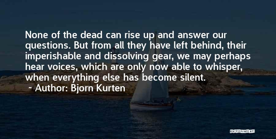 Silent Voices Quotes By Bjorn Kurten