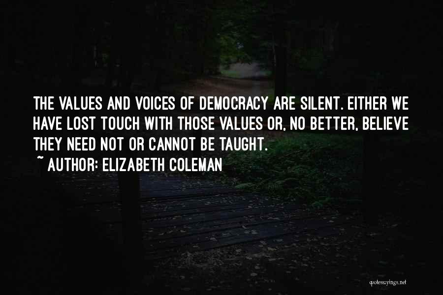 Silent Voices Quotes By Elizabeth Coleman