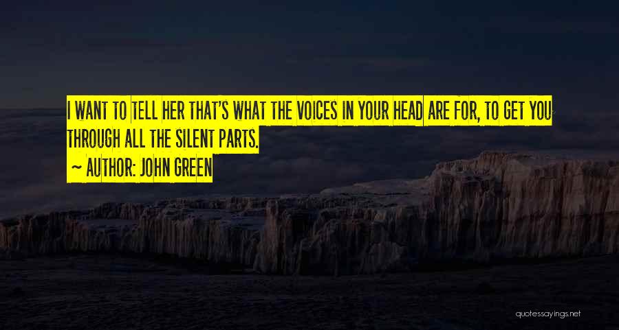 Silent Voices Quotes By John Green