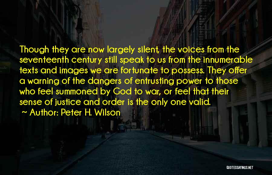 Silent Voices Quotes By Peter H. Wilson