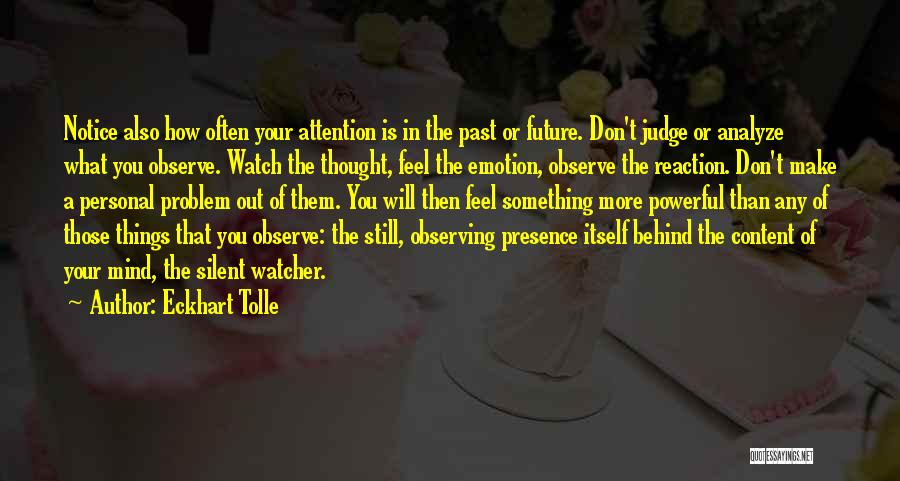 Silent Watcher Quotes By Eckhart Tolle