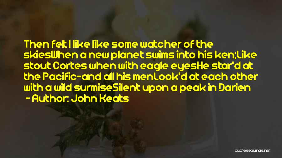 Silent Watcher Quotes By John Keats