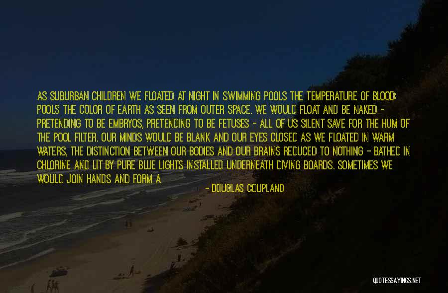 Silent Waters Quotes By Douglas Coupland Silent Waters Quotes By Douglas Coupland