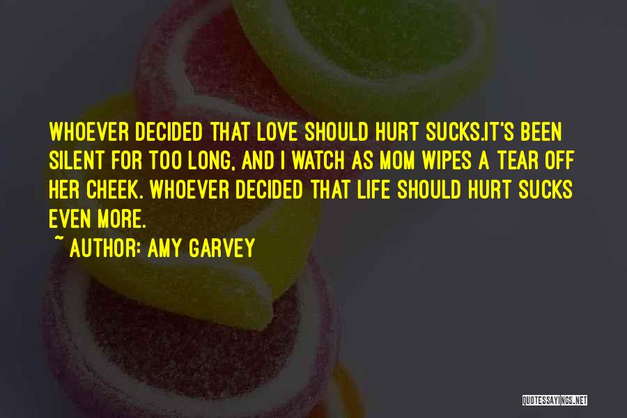 Silent When Hurt Quotes By Amy Garvey
