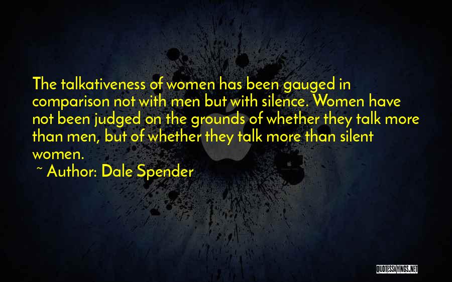 Silent Women Quotes By Dale Spender