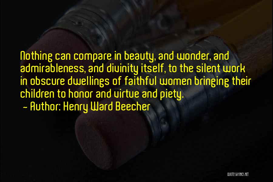 Silent Women Quotes By Henry Ward Beecher