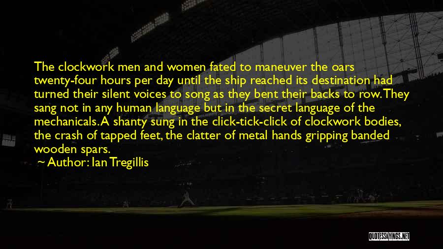 Silent Women Quotes By Ian Tregillis