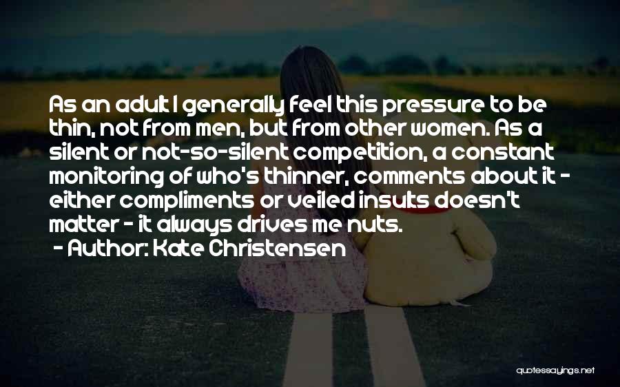 Silent Women Quotes By Kate Christensen