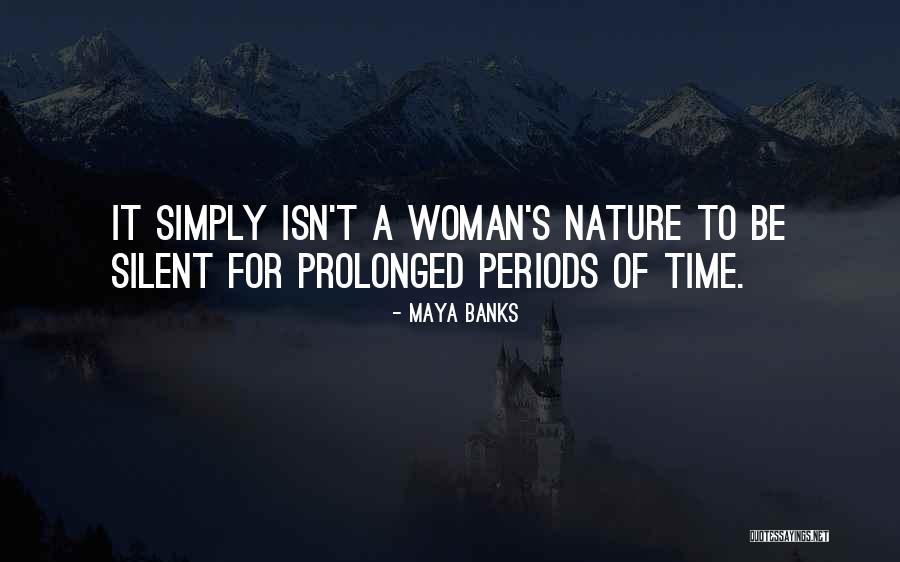 Silent Women Quotes By Maya Banks Silent Women Quotes By Maya Banks