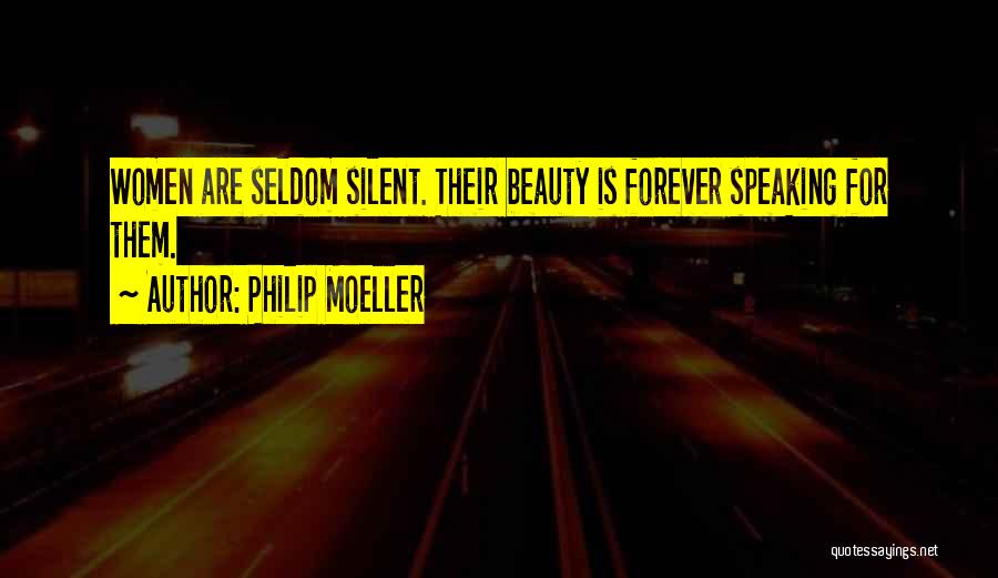 Silent Women Quotes By Philip Moeller