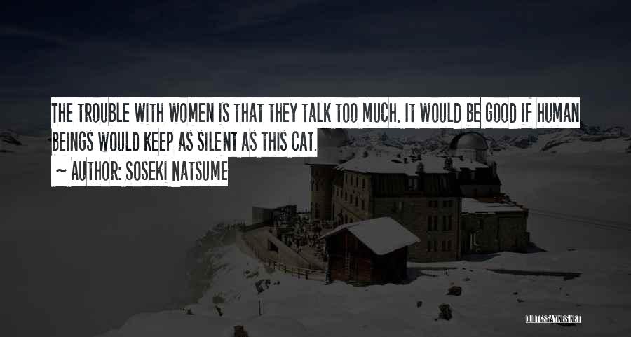 Silent Women Quotes By Soseki Natsume