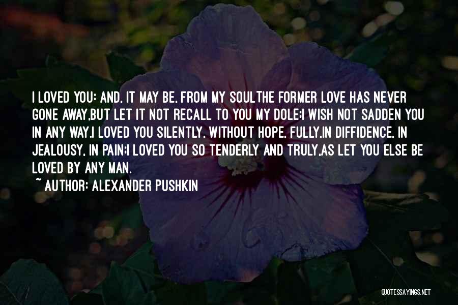 Silently In Love Quotes By Alexander Pushkin