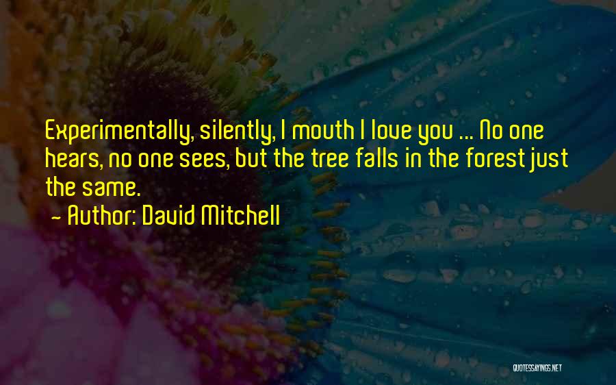 Silently In Love Quotes By David Mitchell
