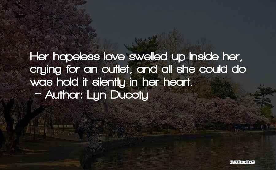 Silently In Love Quotes By Lyn Ducoty
