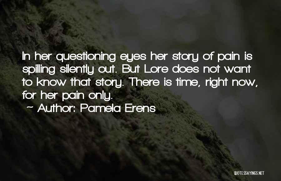 Silently In Pain Quotes By Pamela Erens