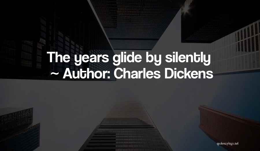 Silently Quotes By Charles Dickens