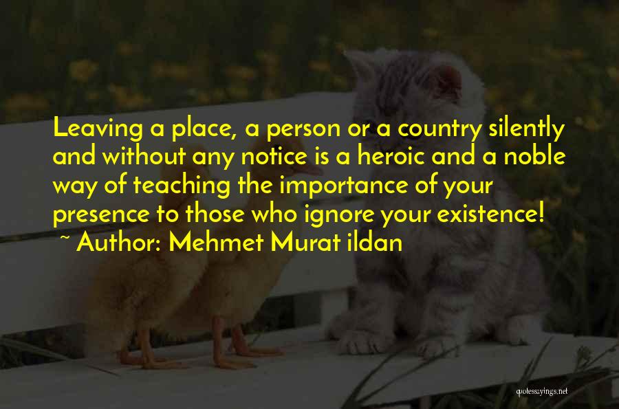 Silently Quotes By Mehmet Murat Ildan