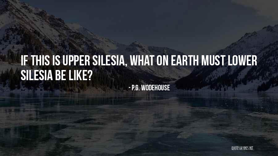 Silesia Quotes By P.G. Wodehouse Silesia Quotes By P.G. Wodehouse