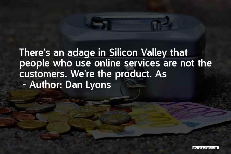 Silicon Quotes By Dan Lyons