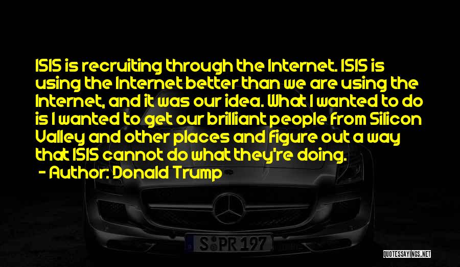 Silicon Quotes By Donald Trump