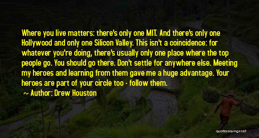 Silicon Quotes By Drew Houston