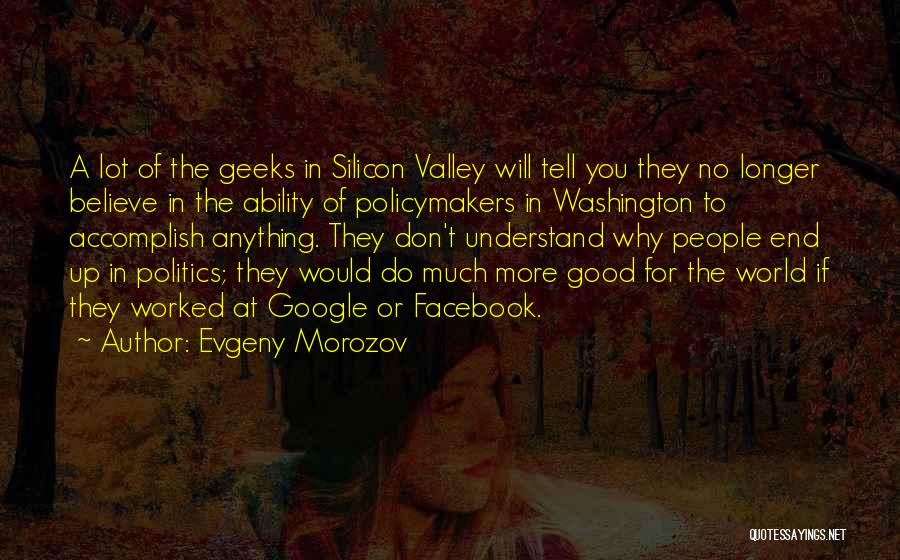 Silicon Quotes By Evgeny Morozov