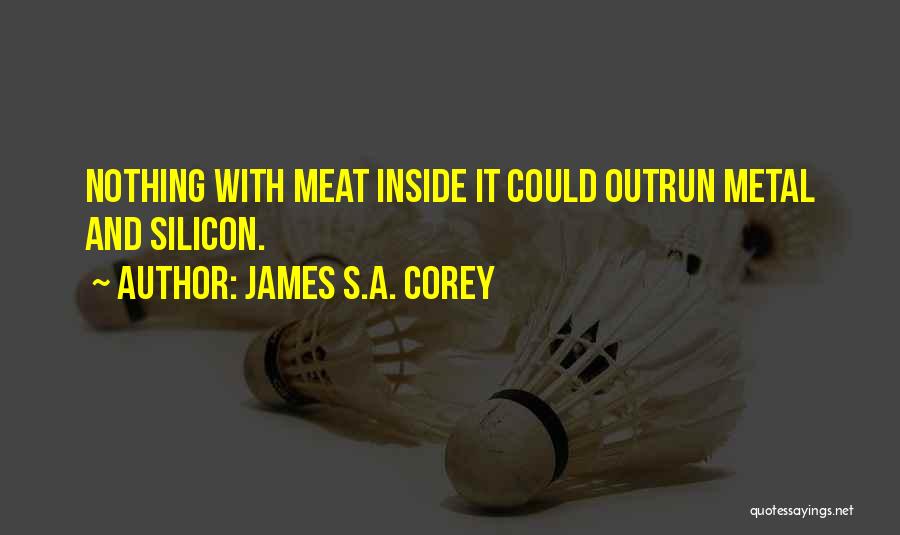 Silicon Quotes By James S.A. Corey