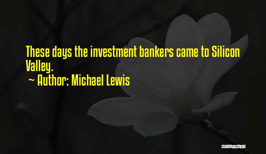 Silicon Quotes By Michael Lewis