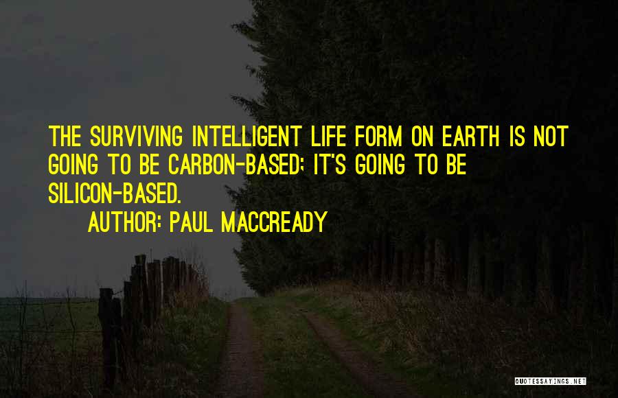 Silicon Quotes By Paul MacCready