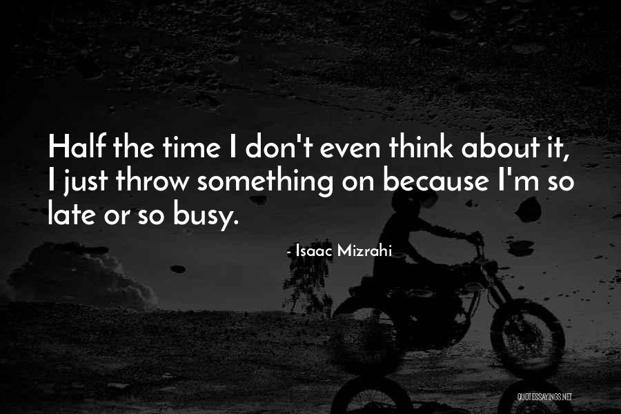 Silicon Valley Bachman Quotes By Isaac Mizrahi Silicon Valley Bachman Quotes By Isaac Mizrahi