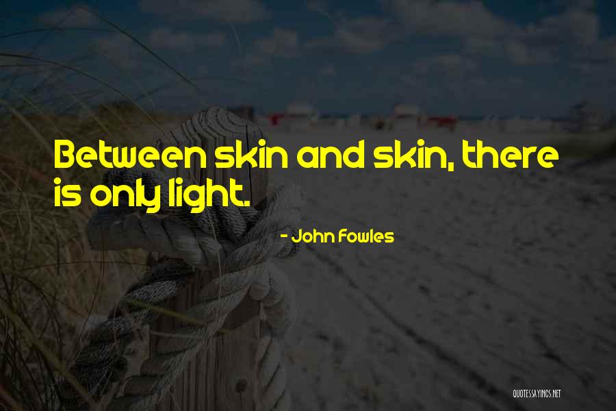 Silindung Quotes By John Fowles Silindung Quotes By John Fowles